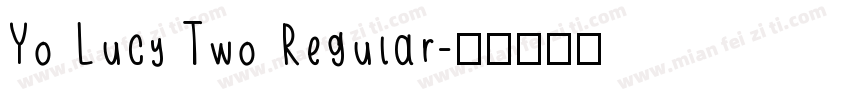 Yo Lucy Two Regular字体转换